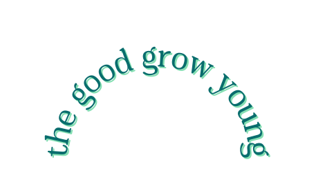 the good grow young